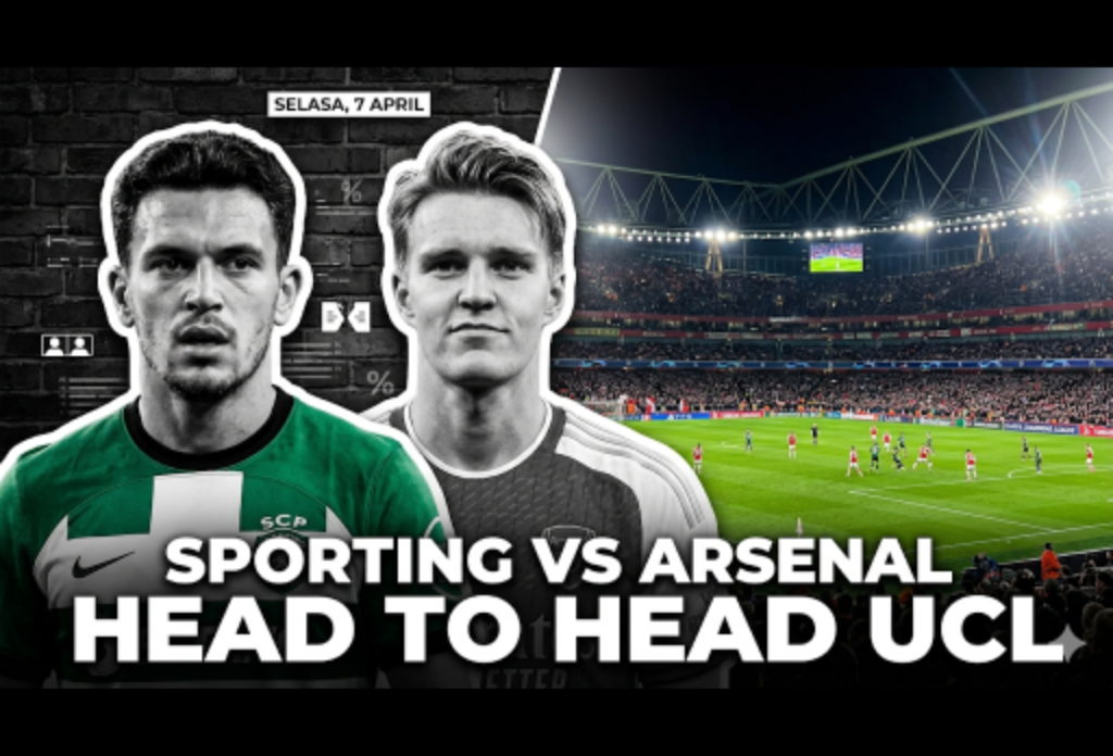 Head to Head Sporting CP vs Arsenal Selasa 7 April di Perempat Final Liga Champions